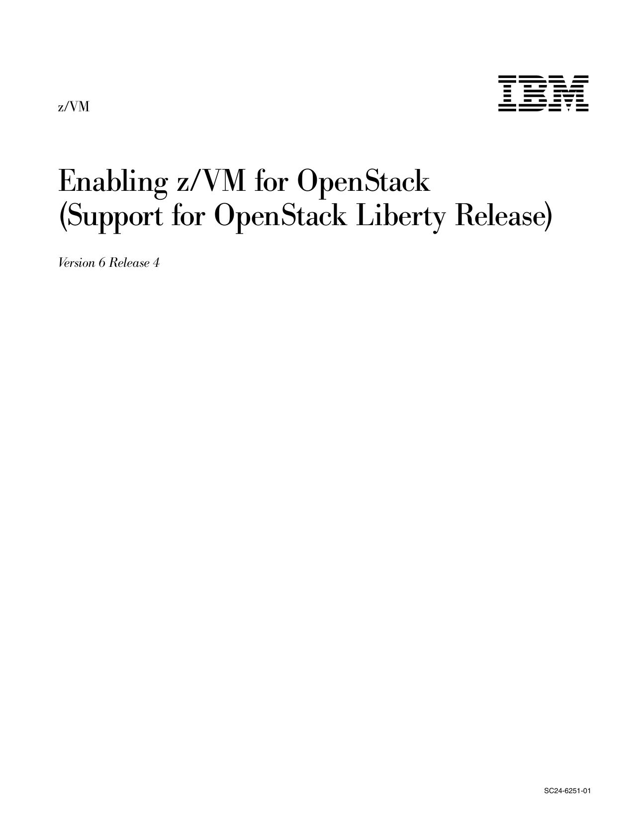 z/VM V6.4 Enabling z/VM for OpenStack (Support for OpenStack Liberty Release)