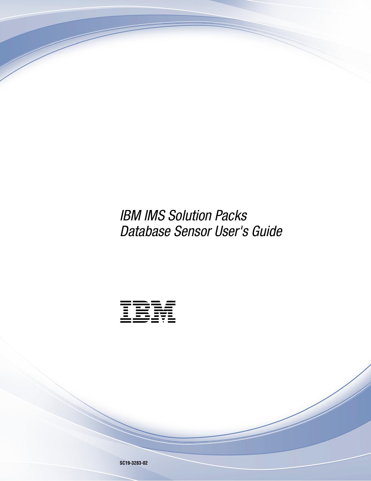 IBM IMS Solution Packs: Database Sensor User's Guide