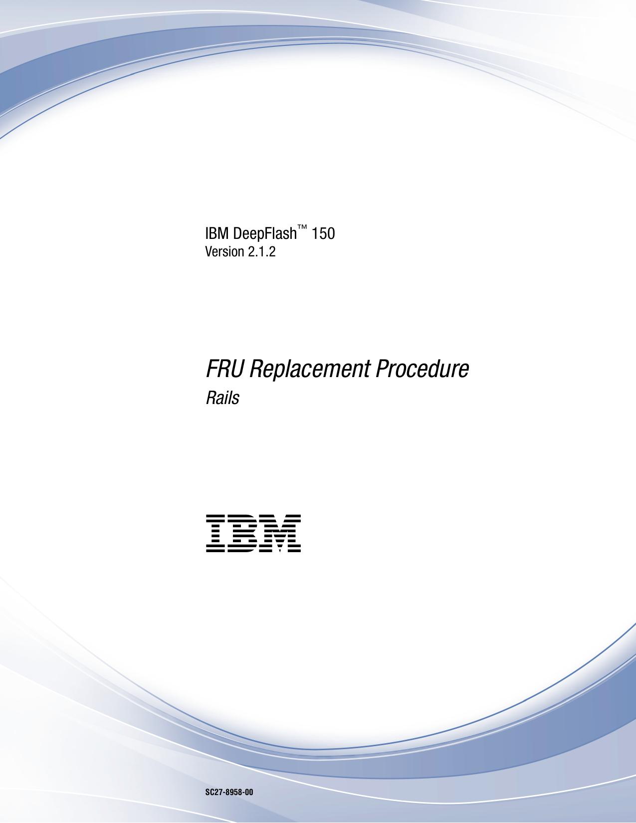 IBM DeepFlash™ 150 FRU Replacement Procedure - Rails