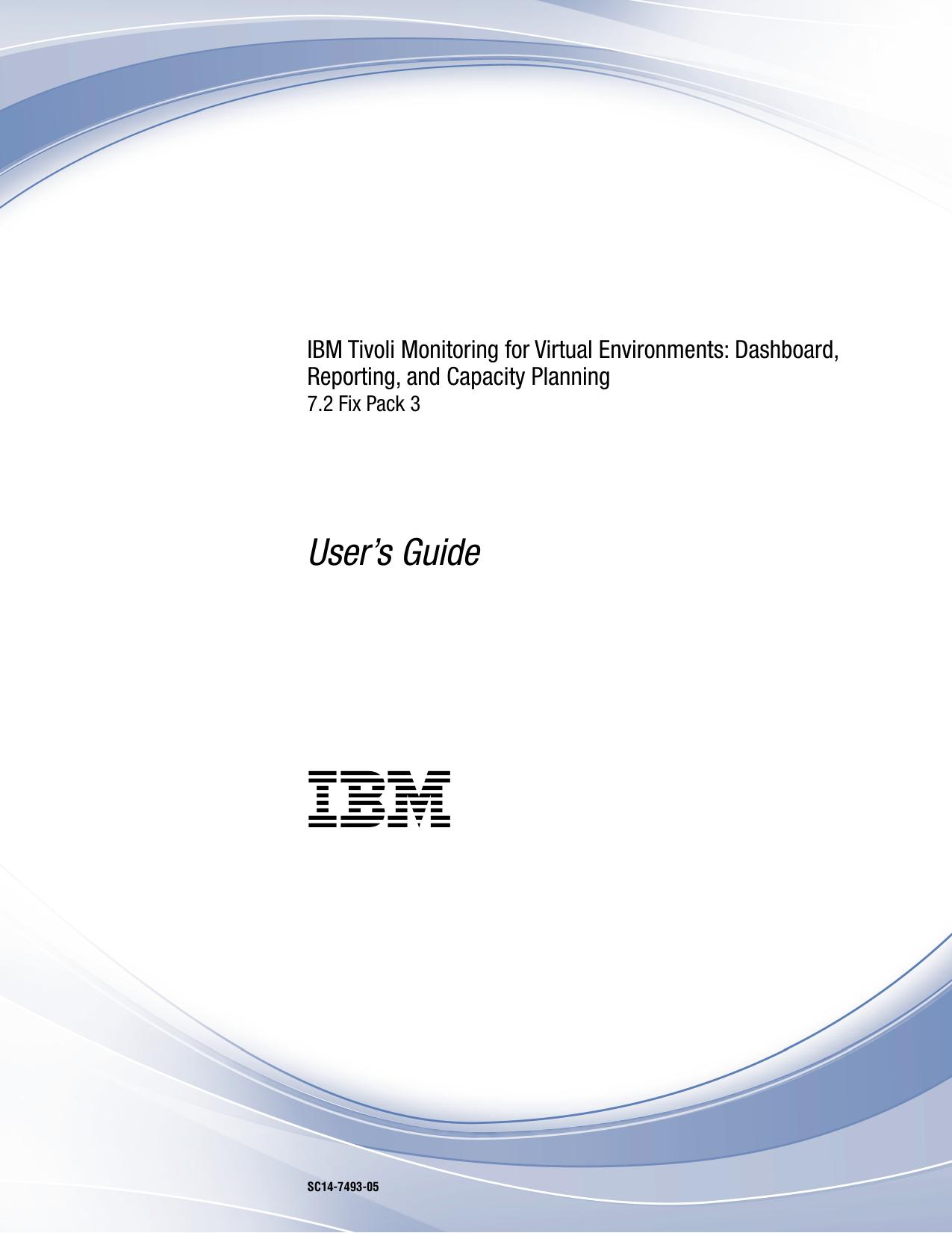 IBM Tivoli Monitoring for Virtual Environments: Dashboard, Reporting, and Capacity Planning: Users Guide