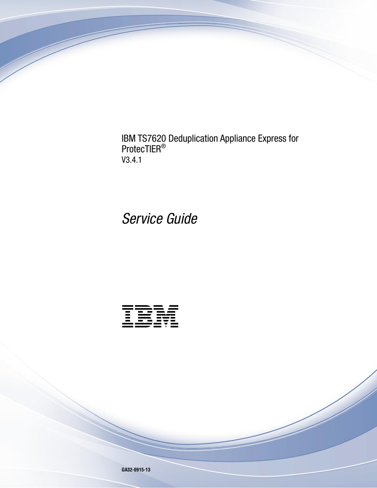 IBM TS7620 Deduplication Appliance Express for ProtecTIER®: Service Guide