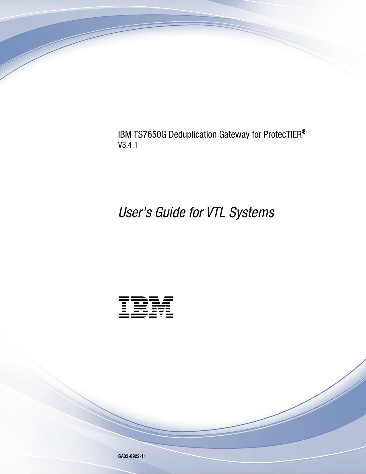 IBM TS7650G Deduplication Gateway for ProtecTIER®: User"s Guide for VTL Systems