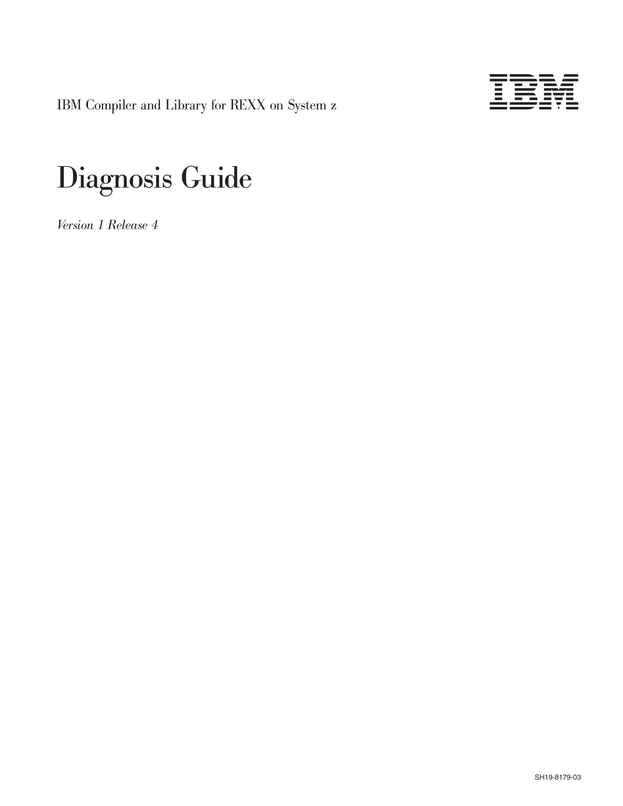 IBM Compiler and Library for REXX on System z V1 R4 Diagnosis Guide