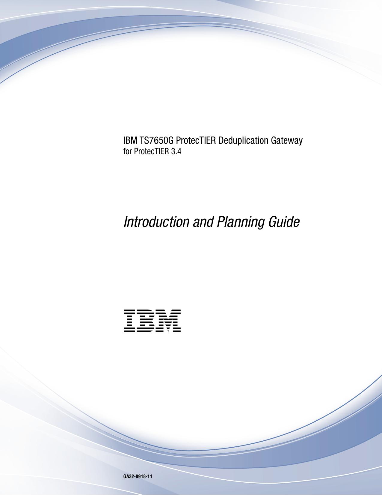 IBM TS7650G ProtecTIER Deduplication Solutions: Introduction and Planning Guide