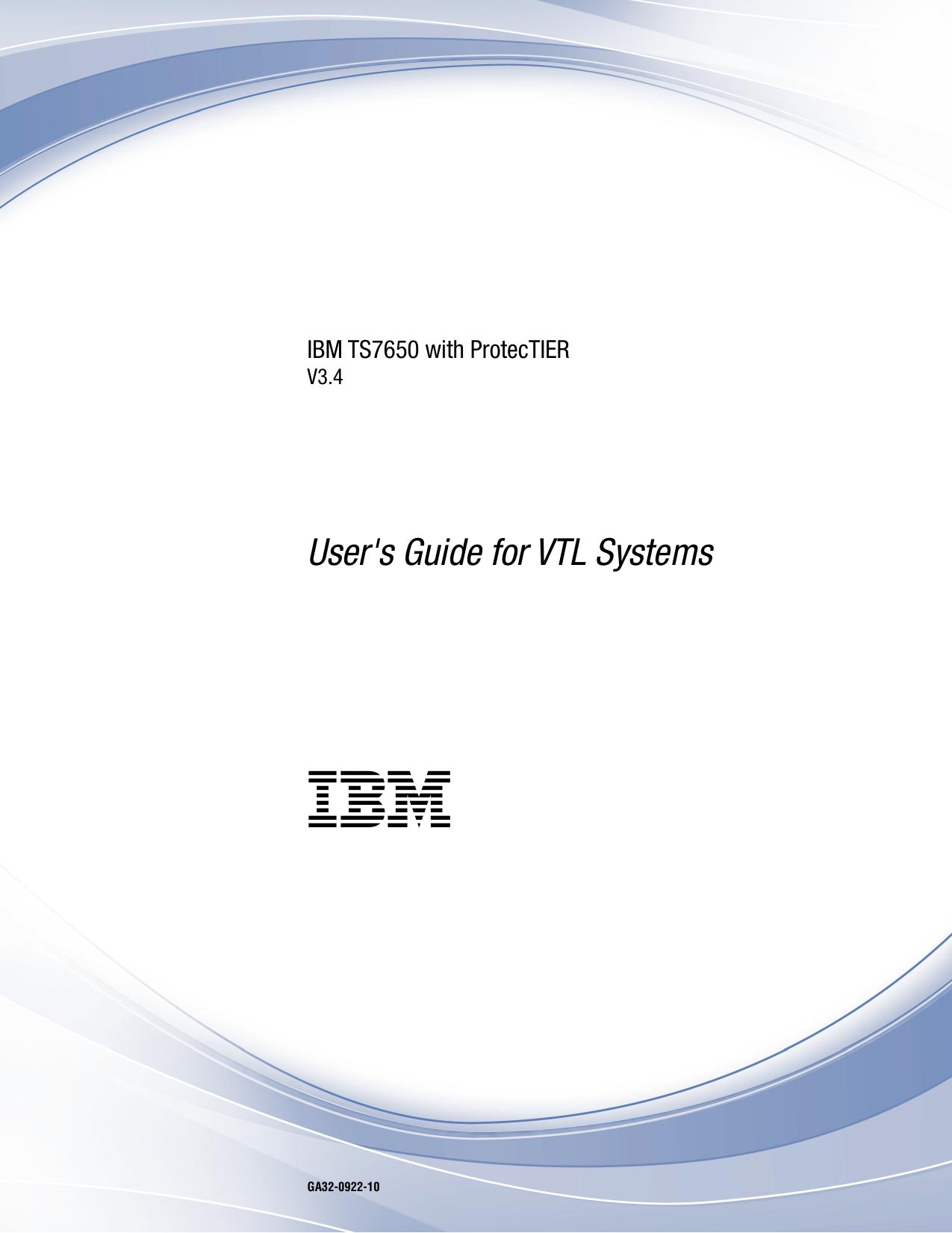 IBM TS7650 with ProtecTIER: User"s Guide for VTL Systems