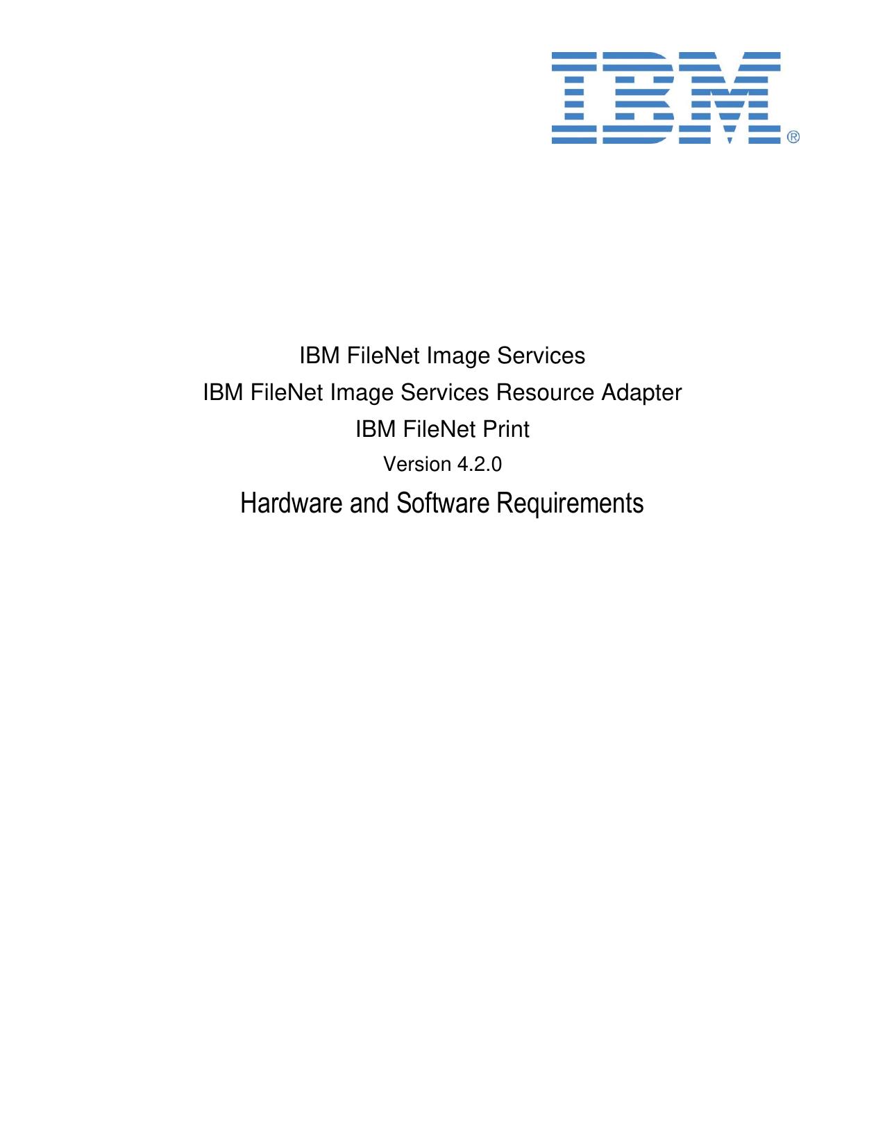 IBM FileNet IS, ISRA, and Print Hardware and Software Requirements
