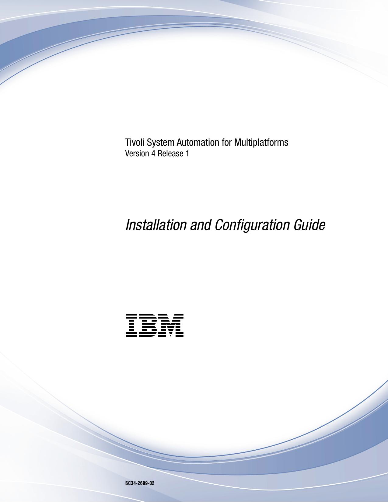Tivoli System Automation for Multiplatforms V4.1.0.2: Installation and Configuration Guide