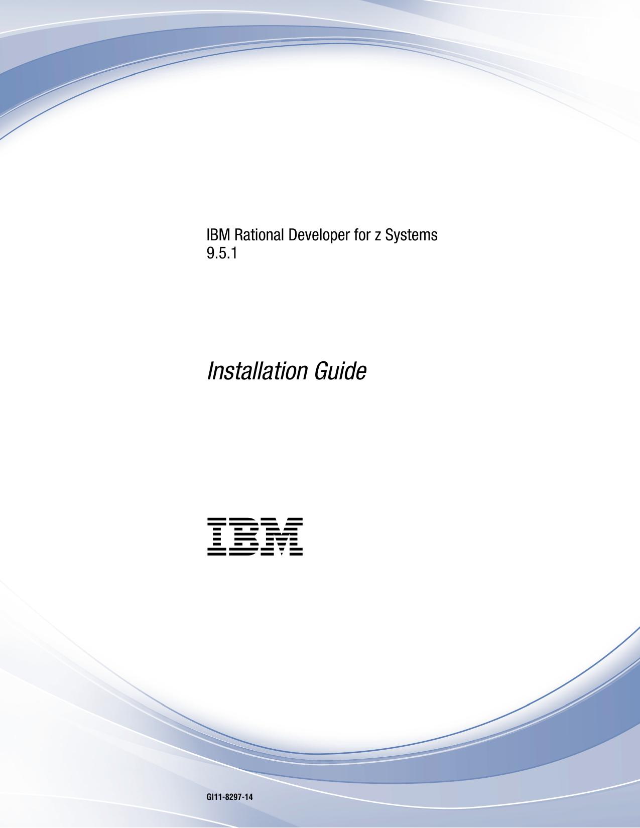 IBM Rational Developer for z Systems 9.5.1: Installation Guide