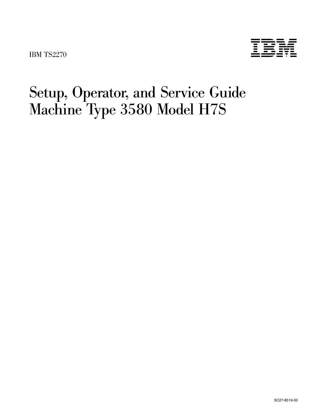 IBM TS2270: Setup, Operator, and Service Guide Machine Type 3580 Model H7S