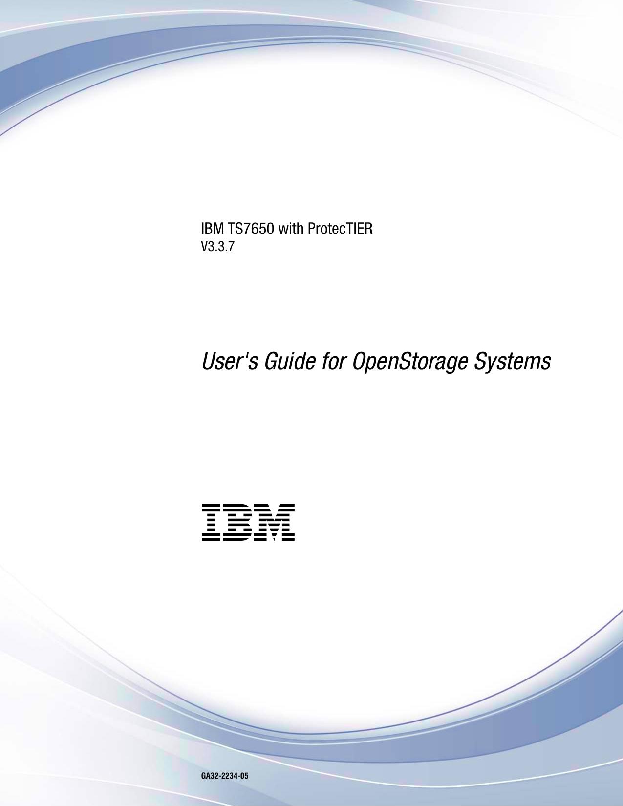 IBM TS7650 with ProtecTIER: User"s Guide for OpenStorage Systems