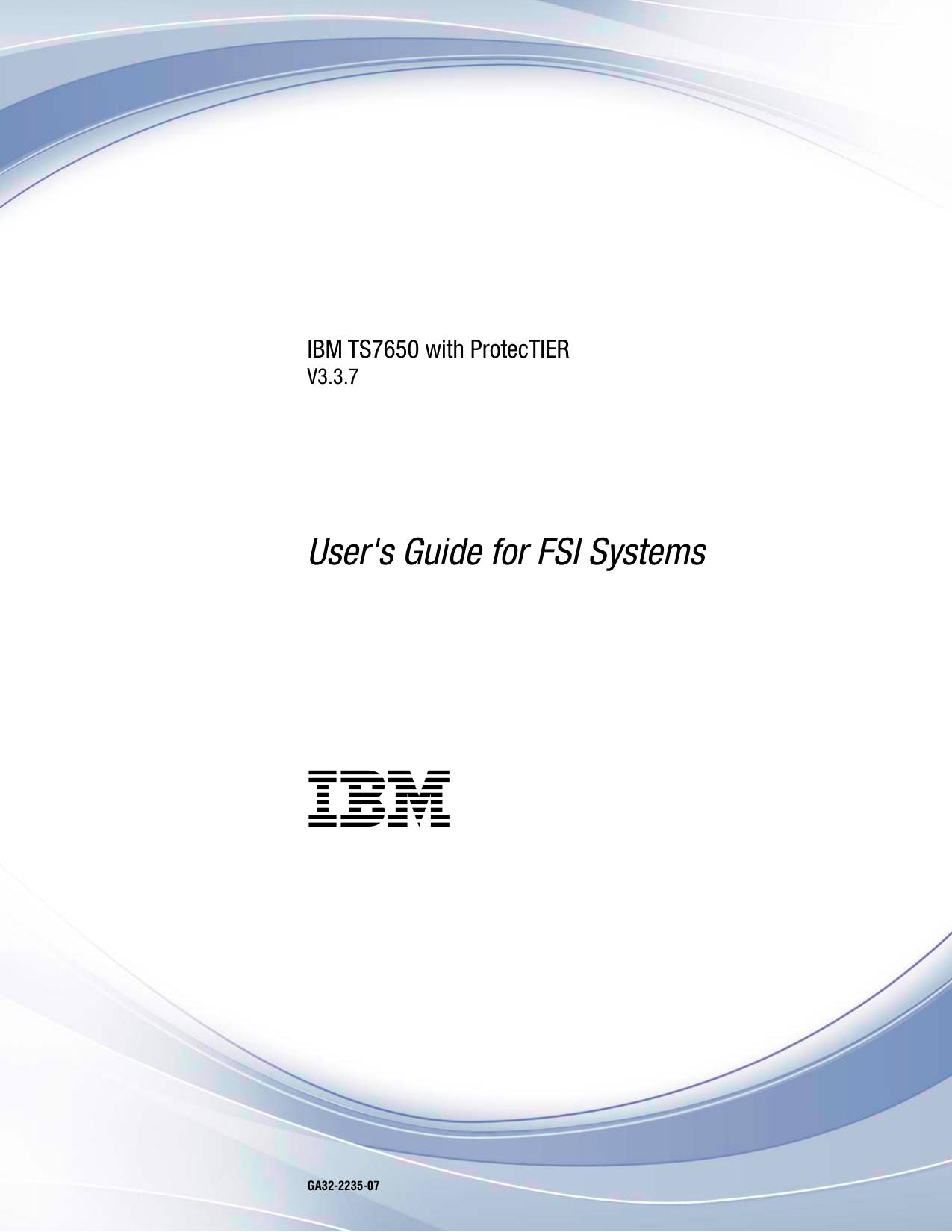 IBM TS7650 with ProtecTIER: User"s Guide for FSI Systems
