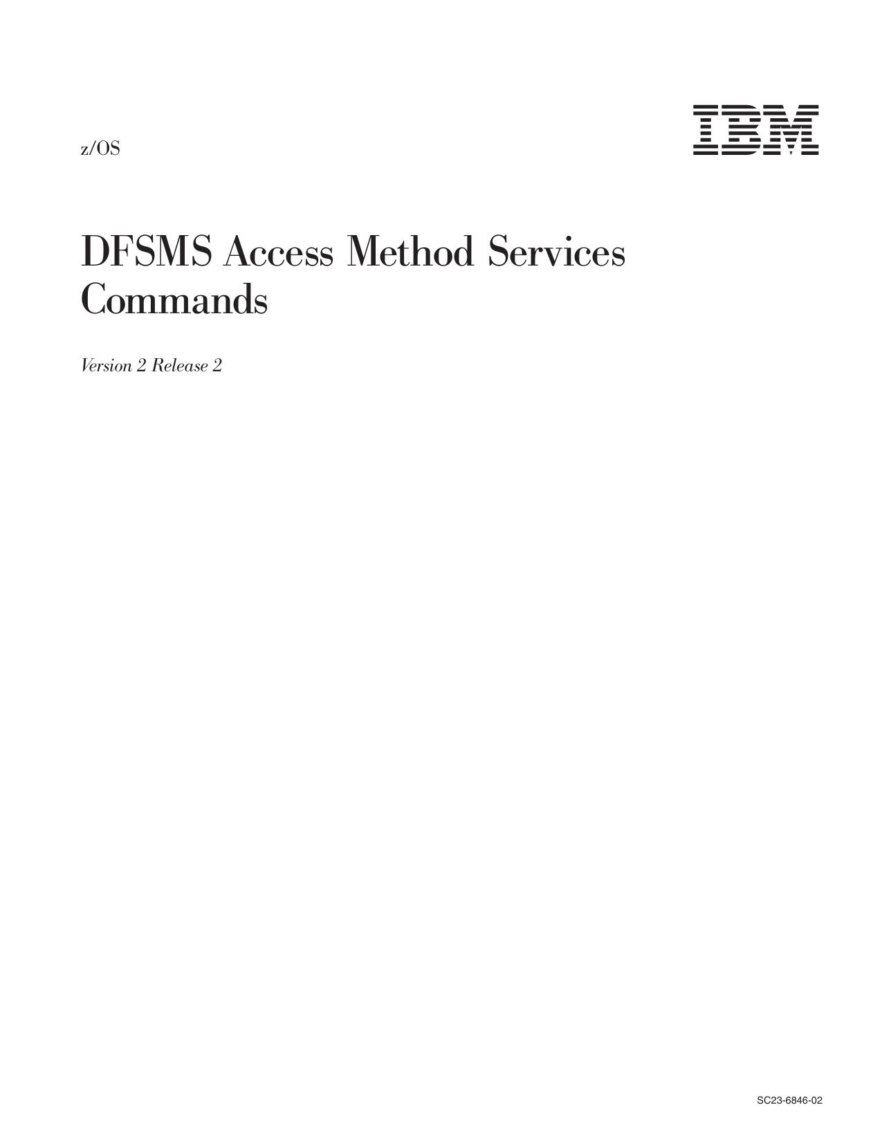 z/OS V2R2 DFSMS Access Method Services Commands