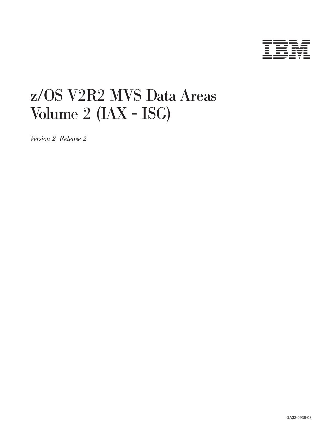 z/OS V2R2 MVS Data Areas Volume 2 (IAX - ISG)
