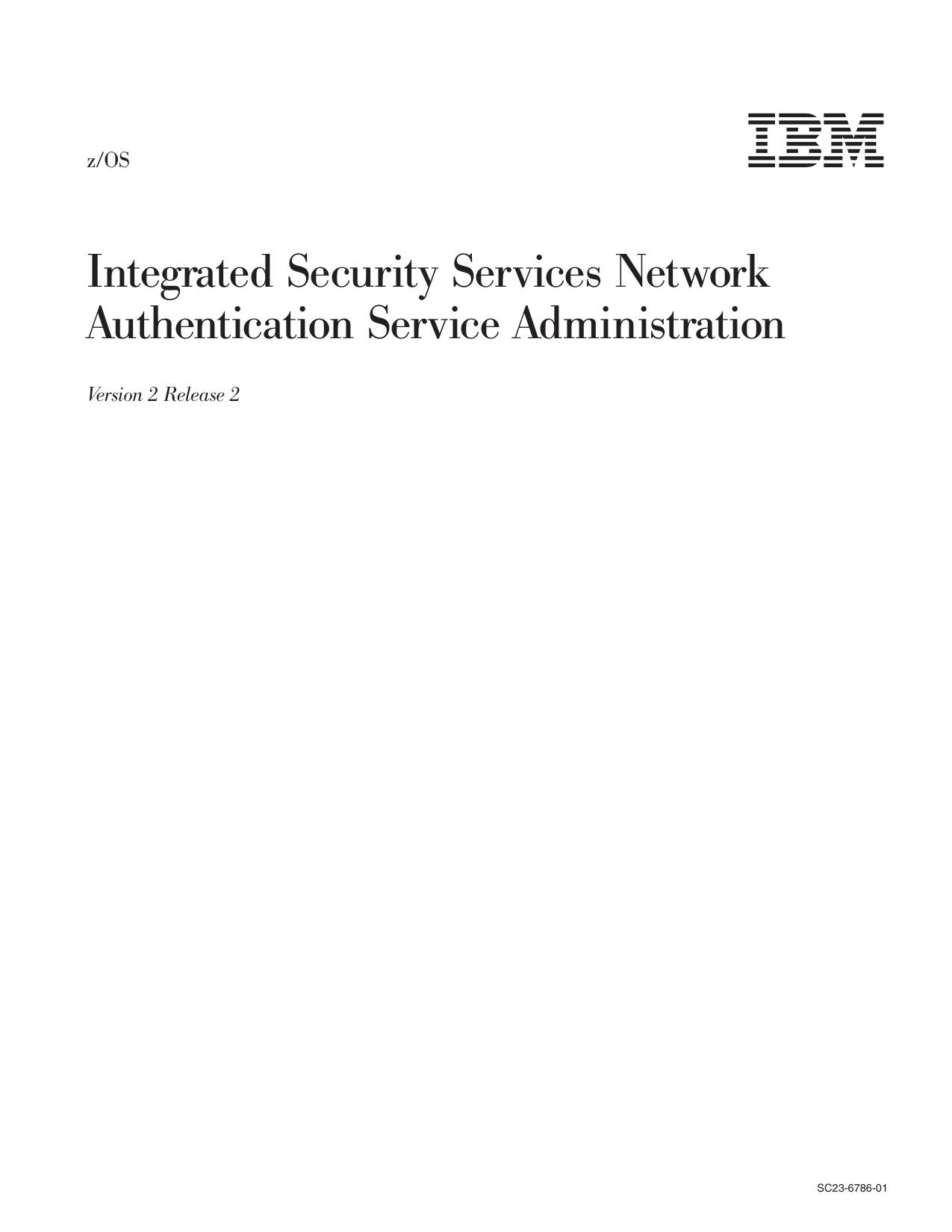 z/OS V2R2 Integrated Security Services Network Authentication Service Administration