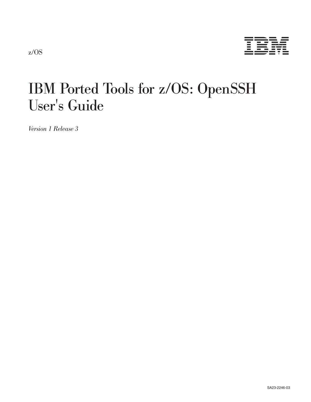 IBM Ported Tools for z/OS: OpenSSH V1.3.0 User's Guide