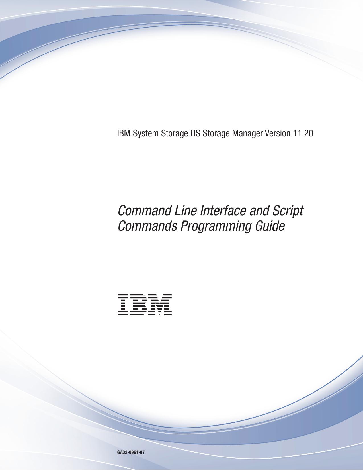 IBM System Storage DS Storage Manager Version 11.20: Command Line Interface and Script Commands Programming Guide