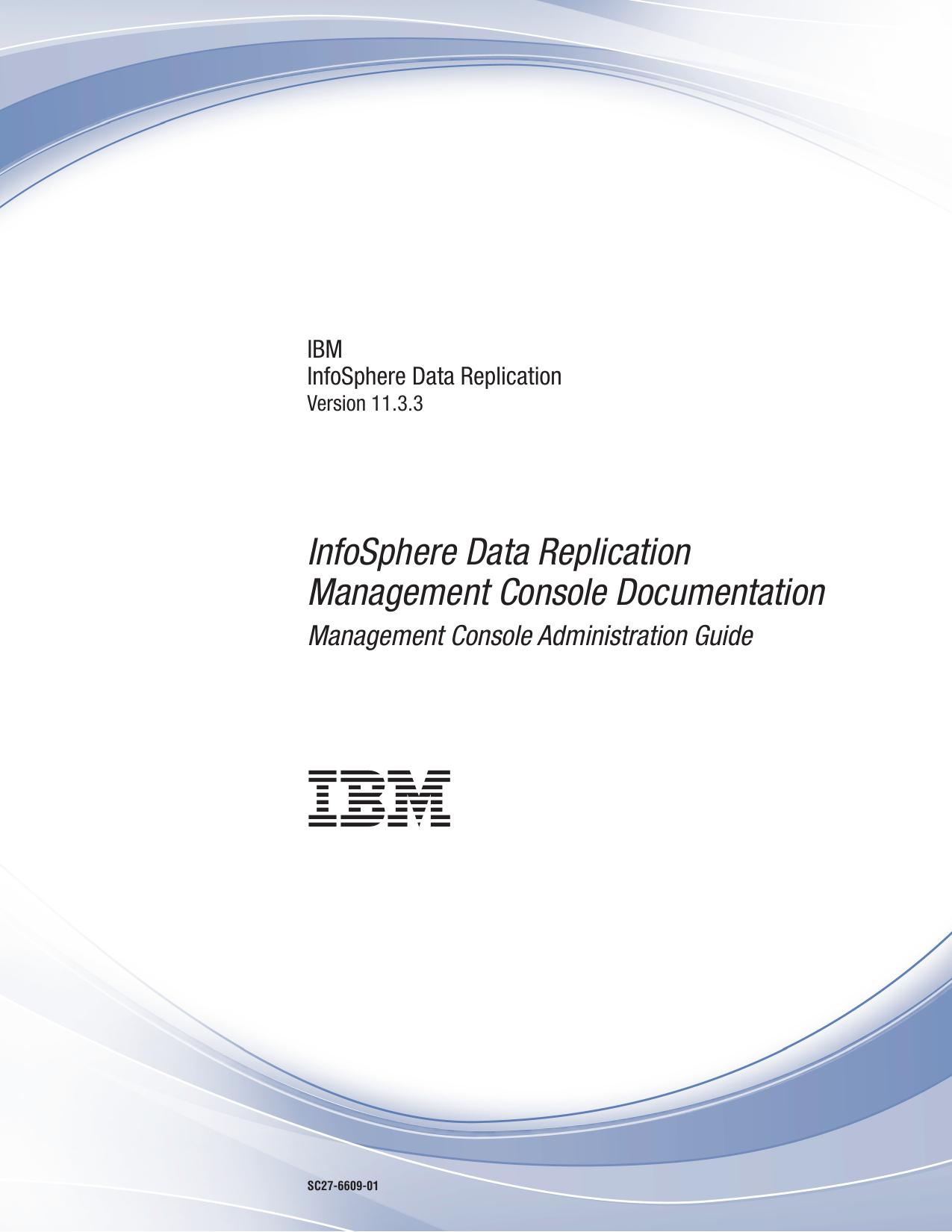 InfoSphere Data Replication: Management Console Administration Guide