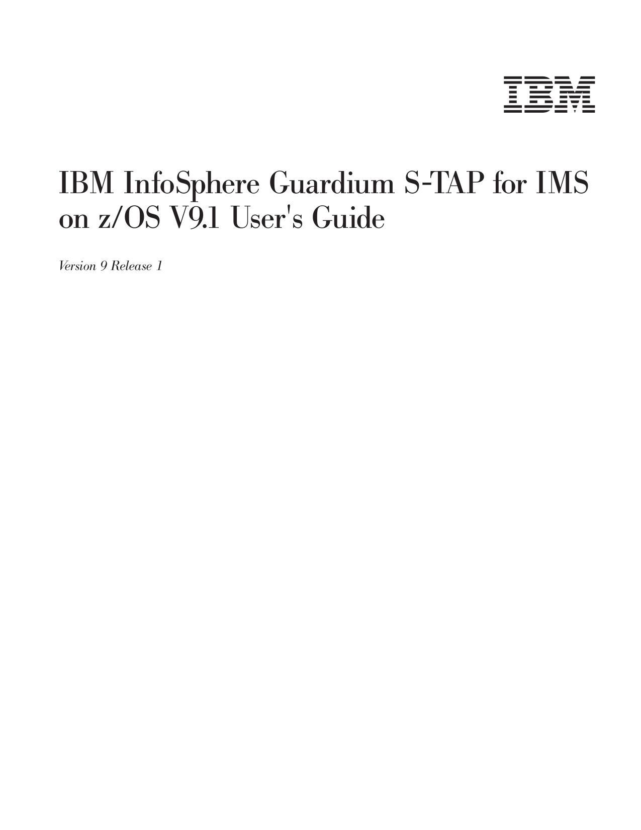 IBM InfoSphere Guardium S-TAP for IMS on z/OS V9.1 User's Guide