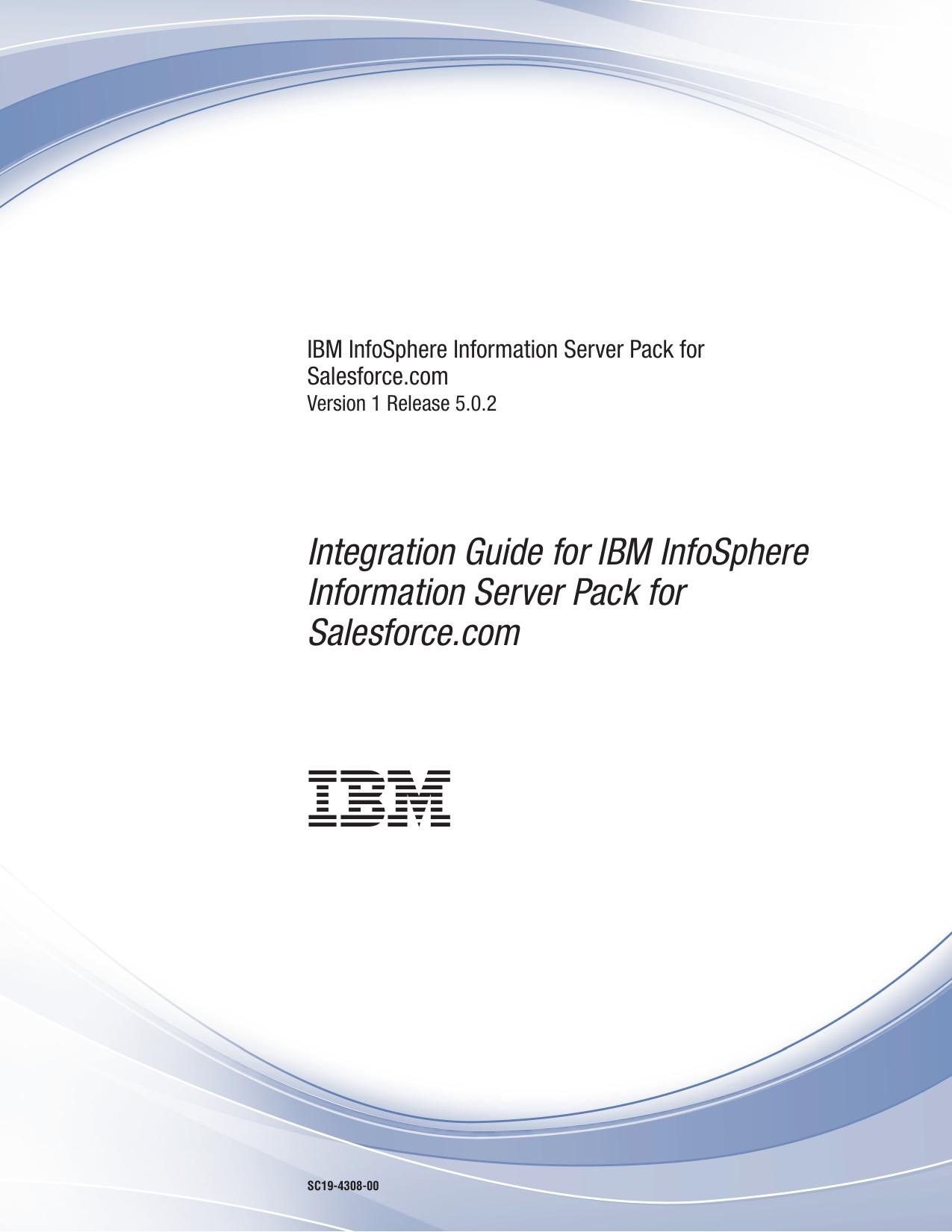 Integration Guide for IBM InfoSphere Information Server Pack for Salesforce.com