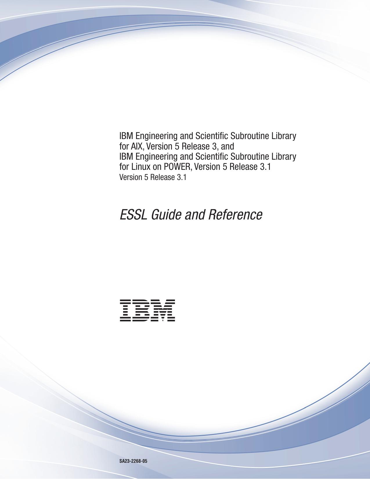 ESSL for AIX, 5.3, and ESSL for Linux on POWER, 5.3.1: Guide and Reference