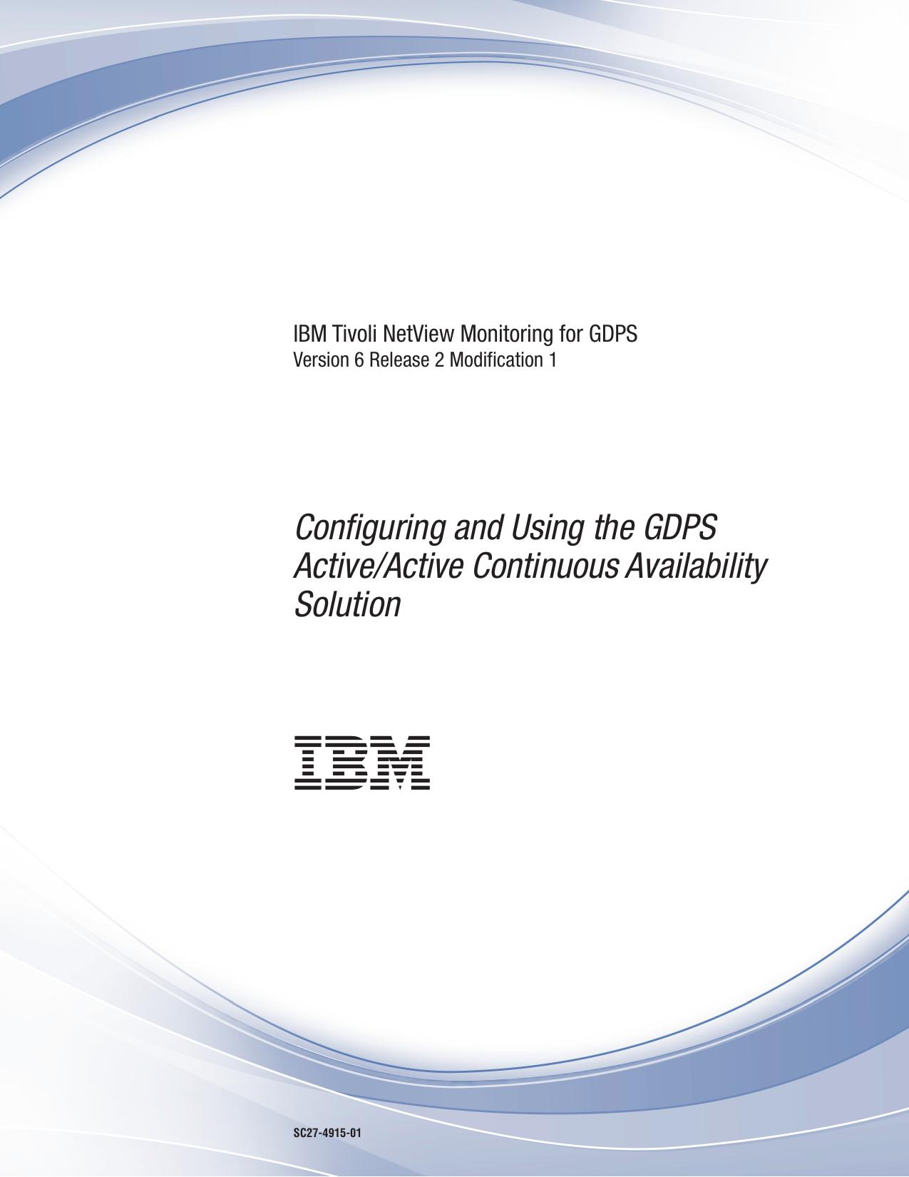 Configuring and Using the GDPS Active/Active Continuous Availability Solution