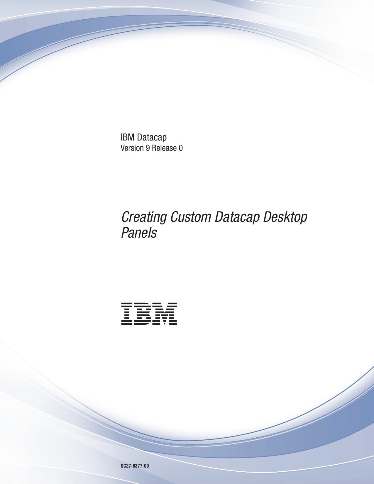 IBM Datacap: Creating Custom Datacap Desktop Panels