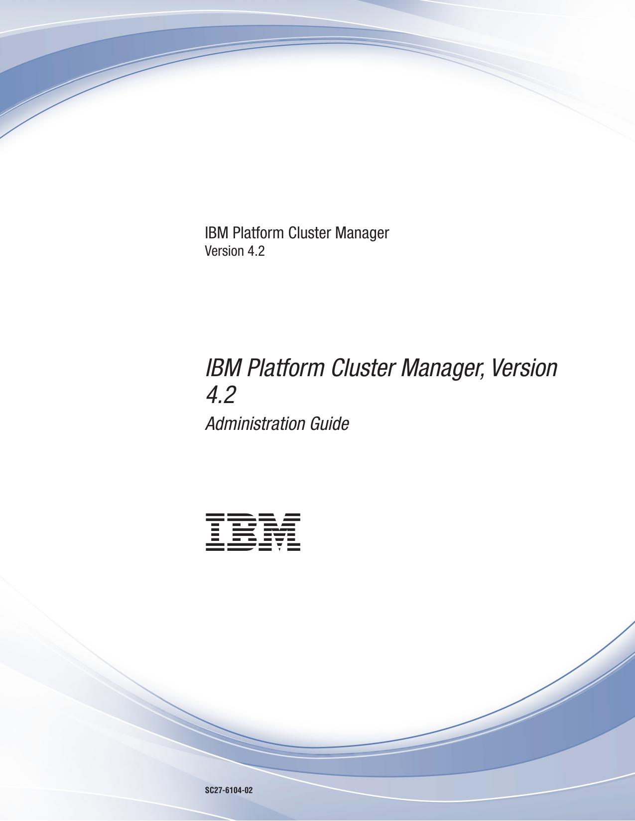 Administering IBM Platform Cluster Manager Version 4.2