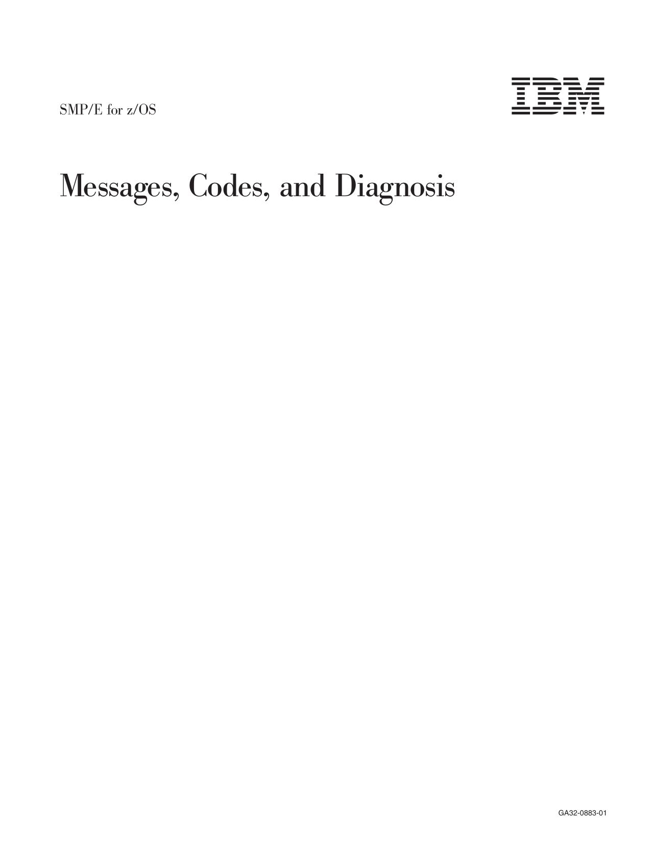 SMP/E V3R6.0 for z/OS V2R1.0 Messages, Codes, and Diagnosis