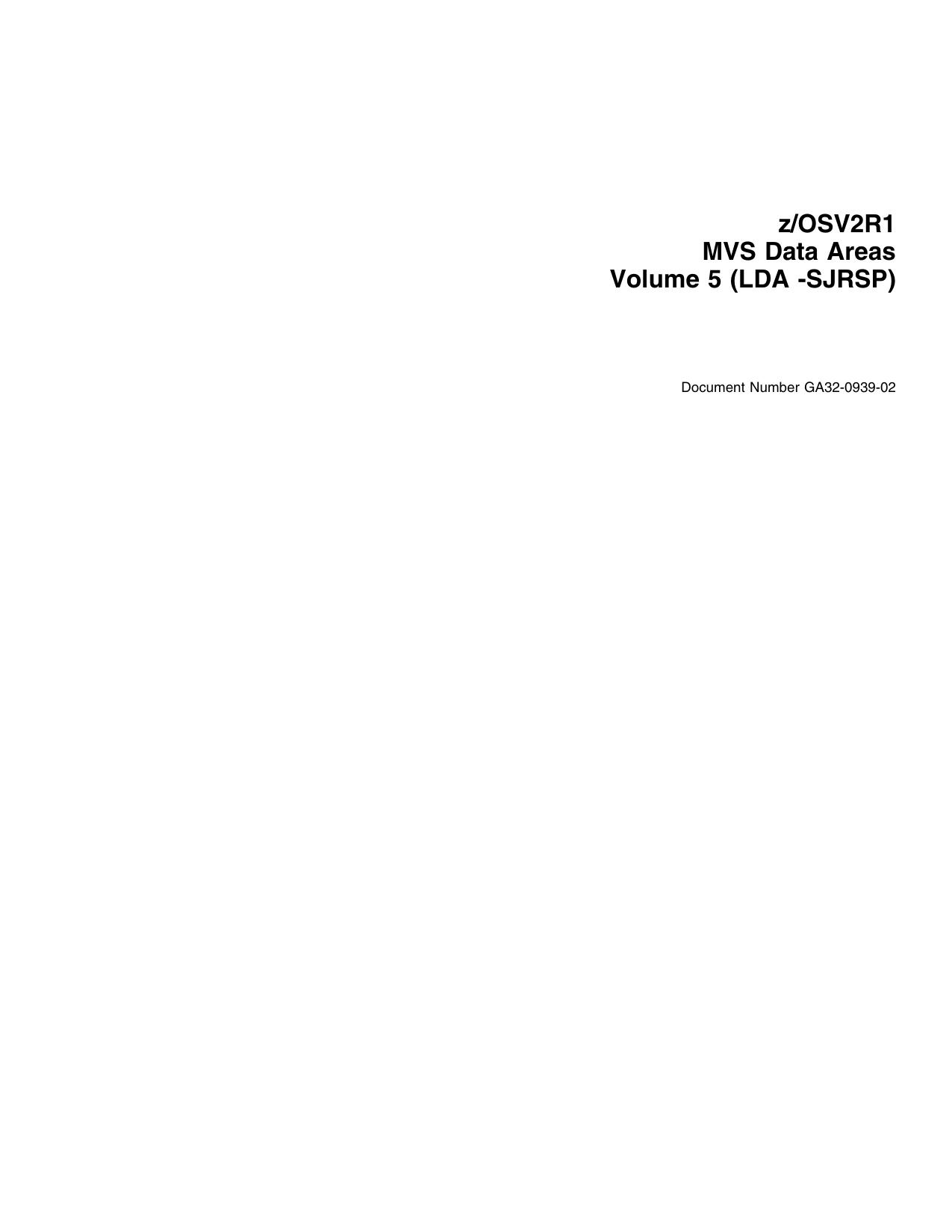 z/OSV2R1 MVS Data Areas Volume 5 (LDA -SJRSP)