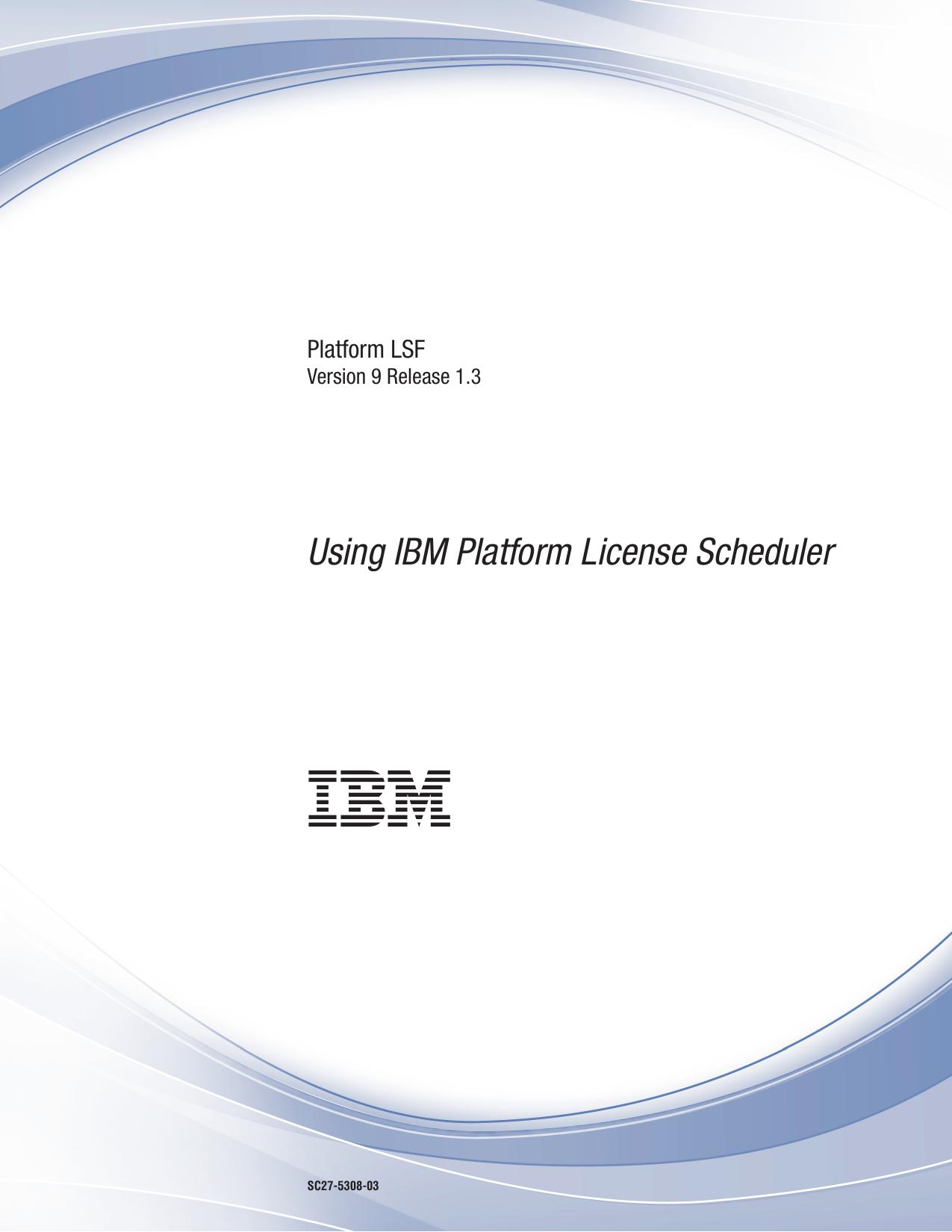 Using IBM Platform License Scheduler