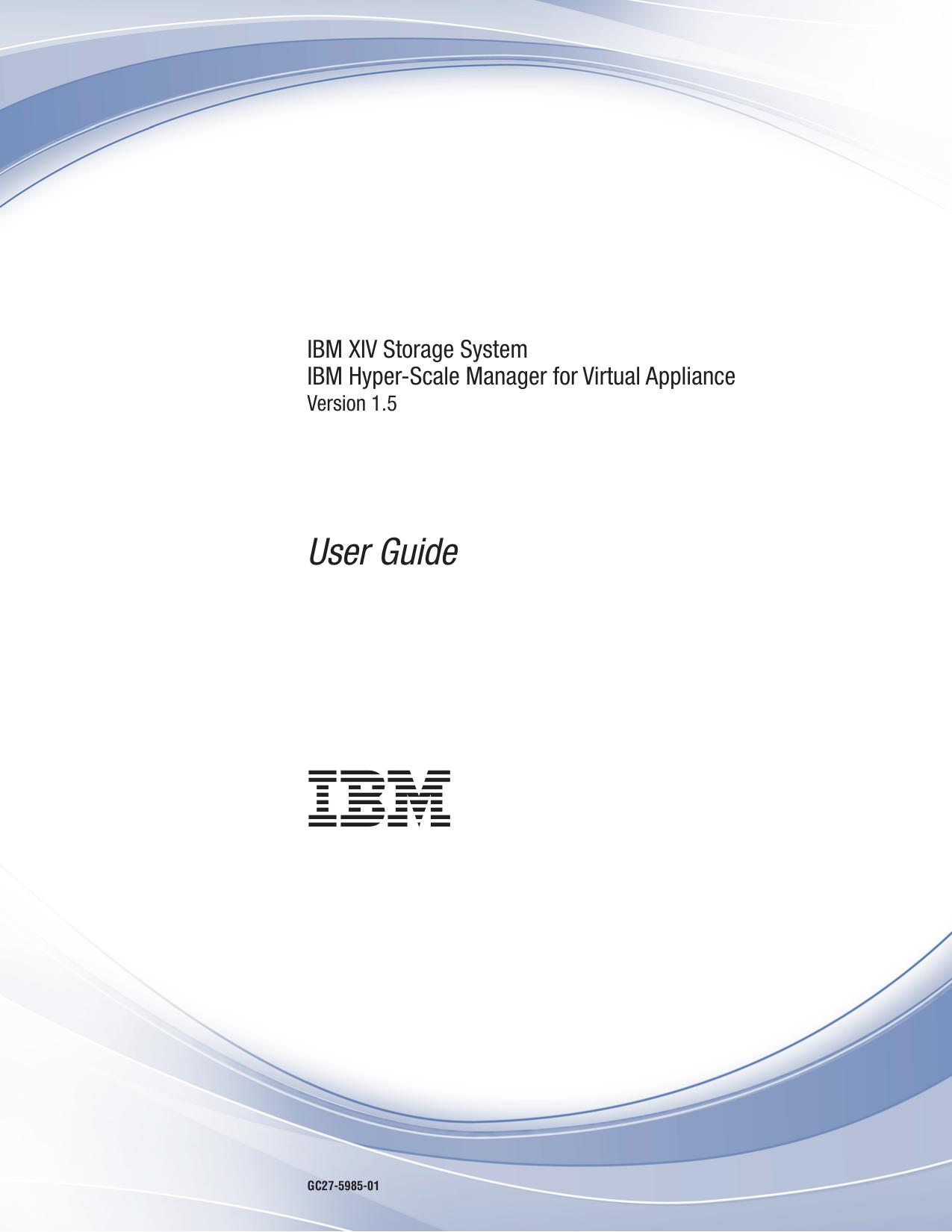 IBM XIV Storage System IBM Hyper-Scale Manager for Virtual Appliance: User Guide