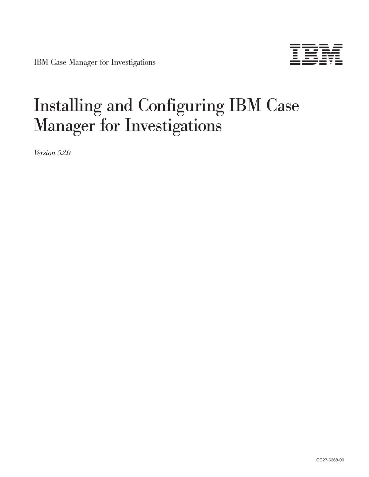 Installing and Configuring IBM Case Manager for Investigations