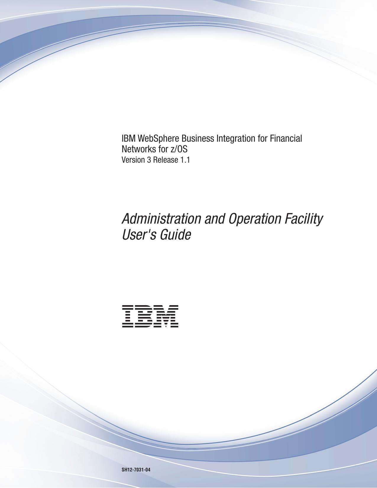WebSphere BI for FN for z/OS: AO Facility User's Guide