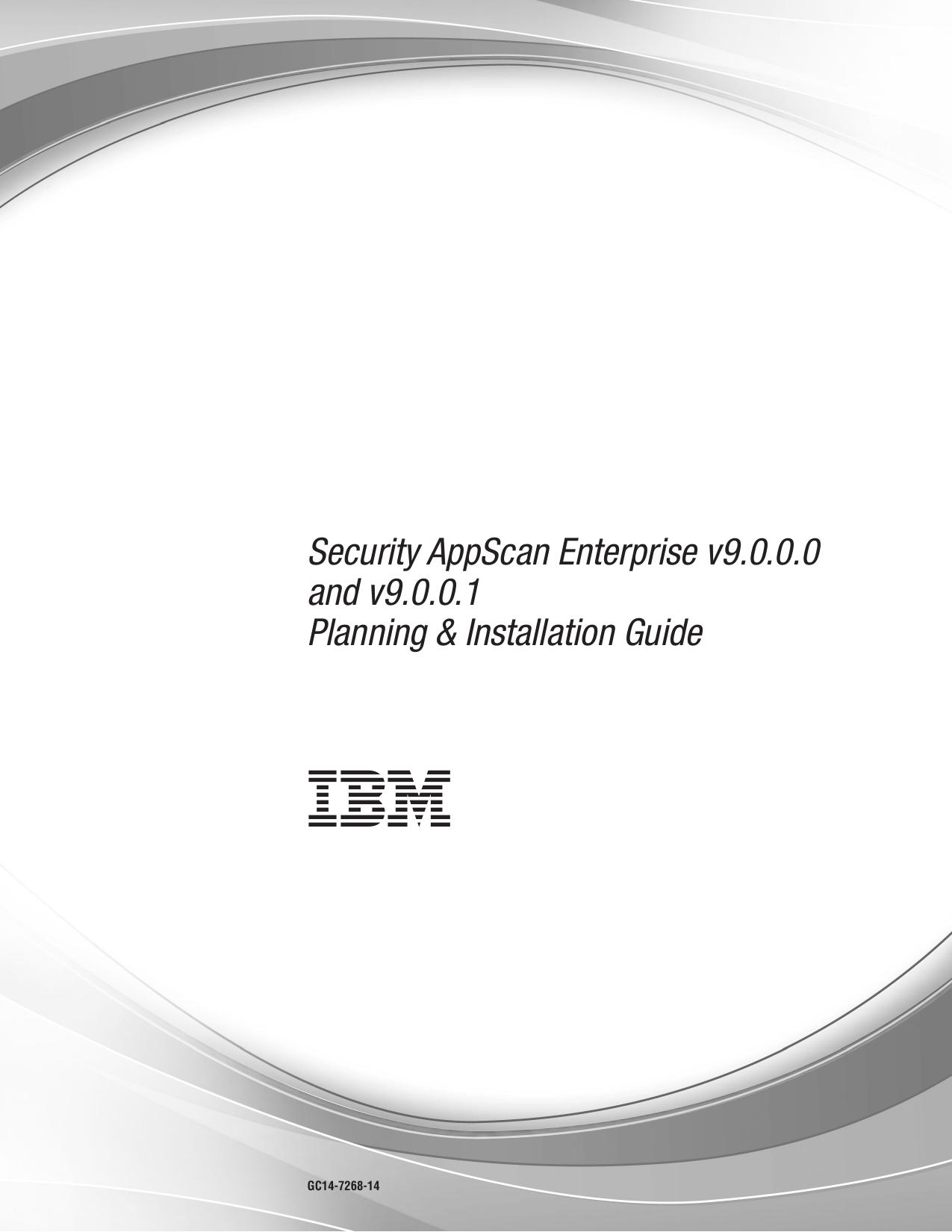 Security AppScan Enterprise v9.0.0.0 and v9.0.0.1 Planning &amp; Installation Guide