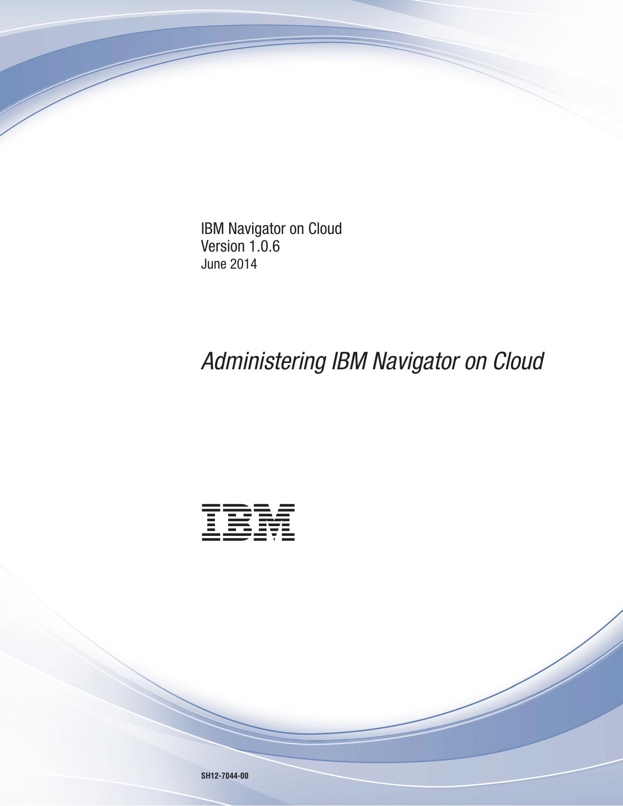 IBM Navigator on Cloud Version 1.0.6 : Administering IBM Navigator on Cloud