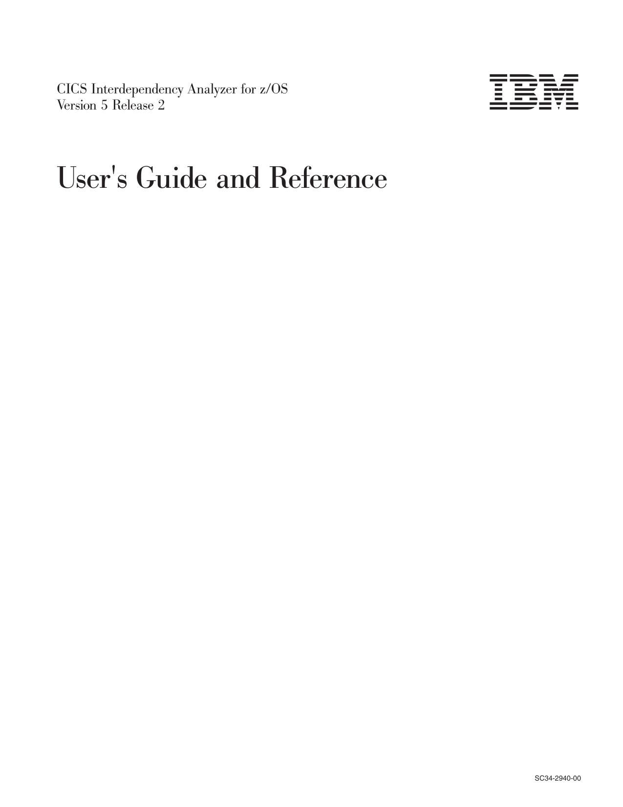 CICS Interdependency Analyzer for z/OS Version 5 Release 2: User's Guide and Reference