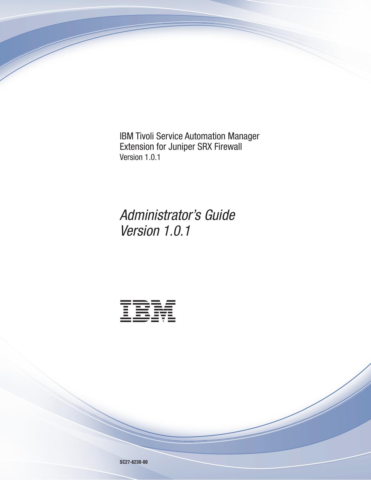 Tivoli Service Automation Manager - Extension for Juniper SRX Firewall Administrator's Guide