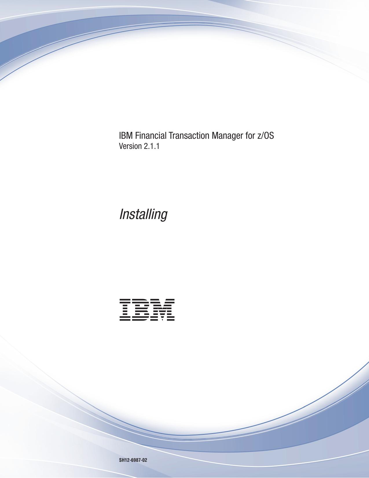 IBM FTM for z/OS: Installing