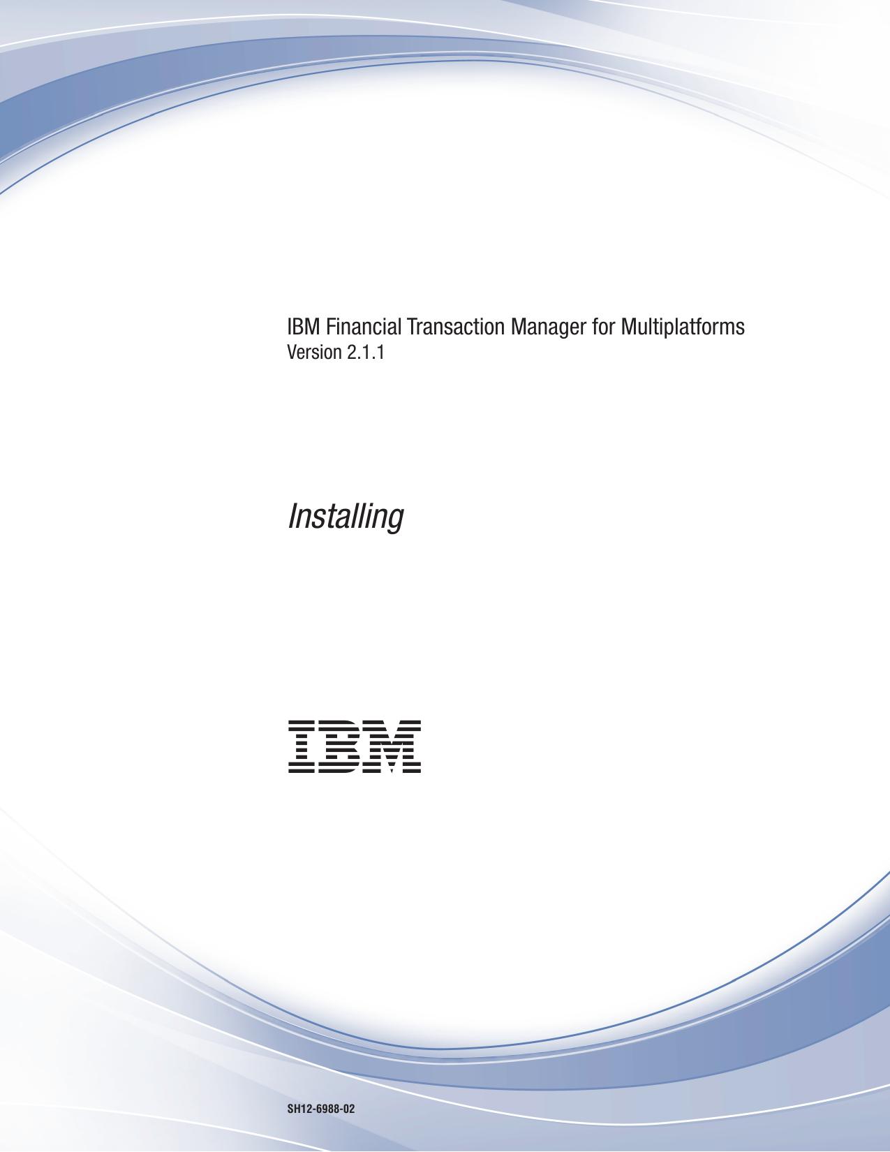 IBM FTM for Multiplatforms: Installing