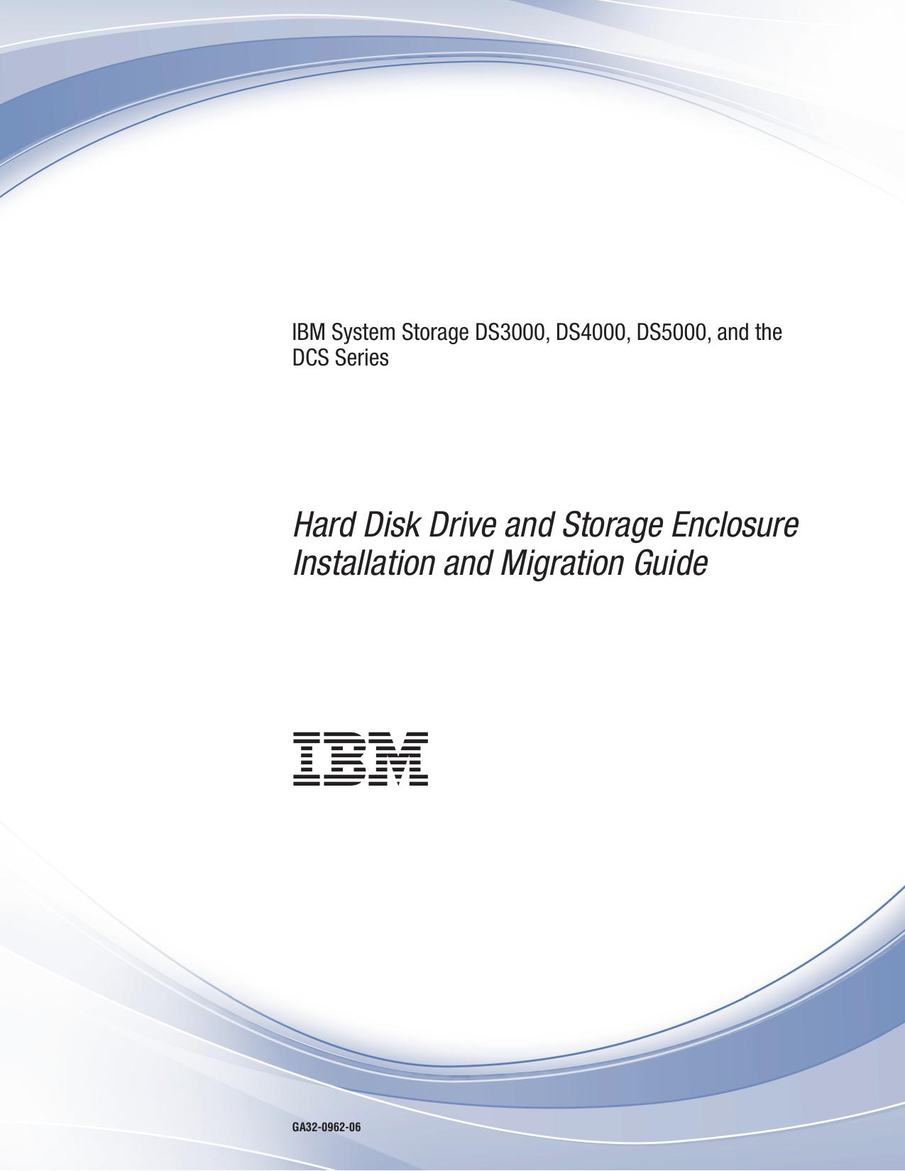 IBM System Storage DS and DCS Series Hard Disk Drive and Storage Enclosure Installation and Migration Guide