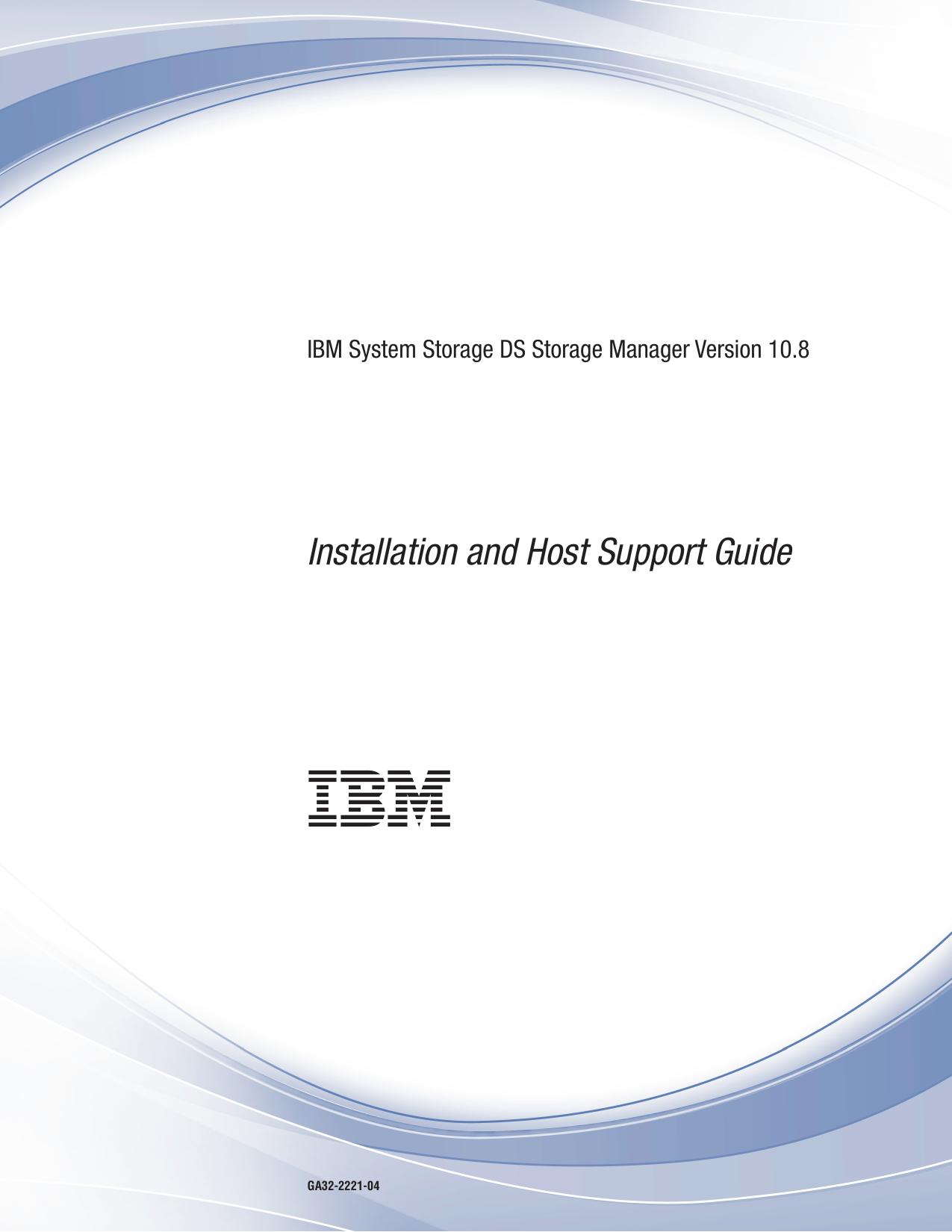IBM System Storage DS Storage Manager Version 10.8: Installation and Host Support Guide