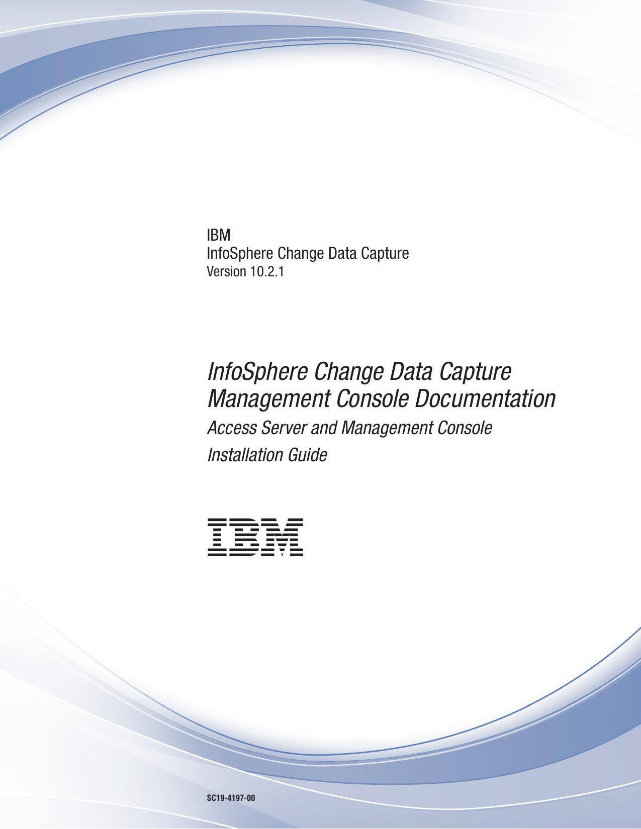 InfoSphere Change Data Capture: Access Server and Management Console Installation Guide