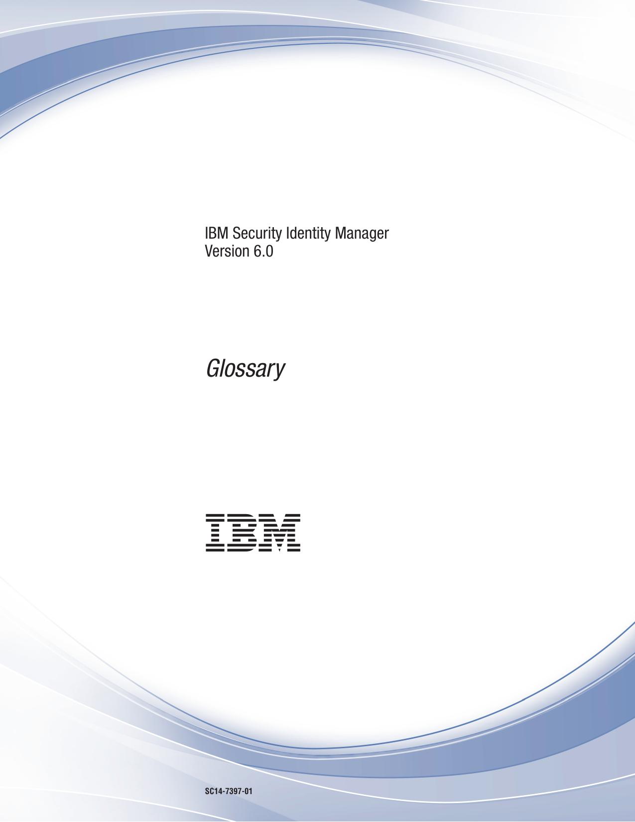 IBM Security Identity Manager Version 6.0: Glossary