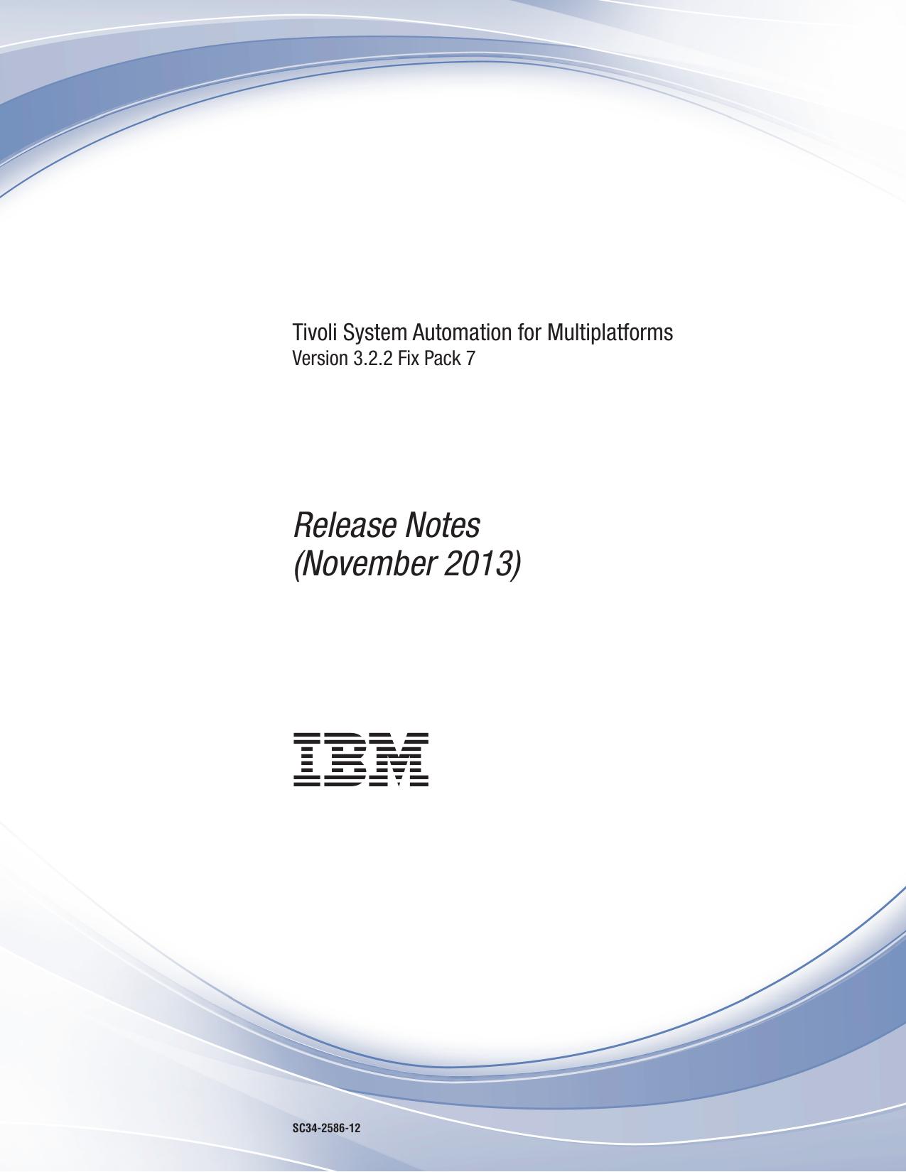 IBM Tivoli System Automation for Multiplatforms Version 3.2.2 Fix Pack 7 Release Notes (November 2013)