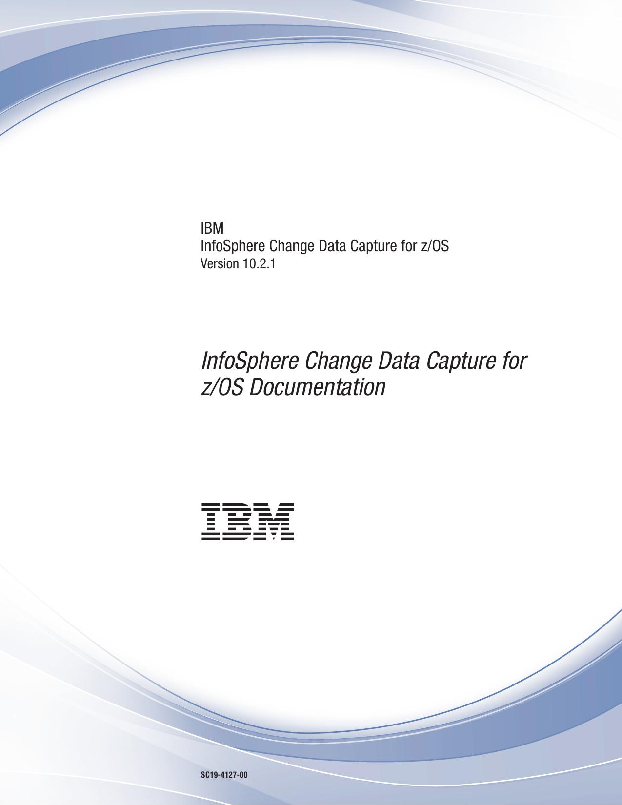 InfoSphere Change Data Capture for z/OS: End-User Documentation