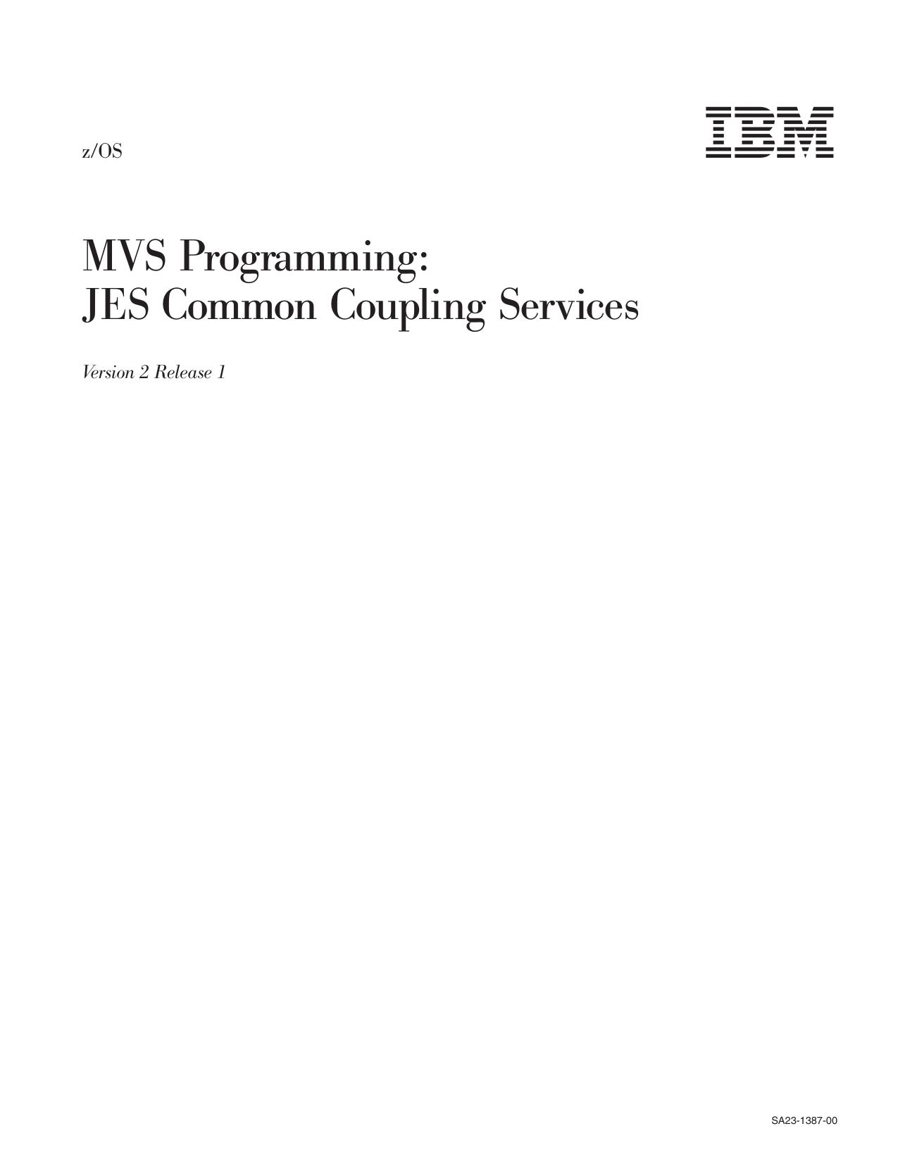 z/OS V2R1.0 MVS JES Common Coupling Services