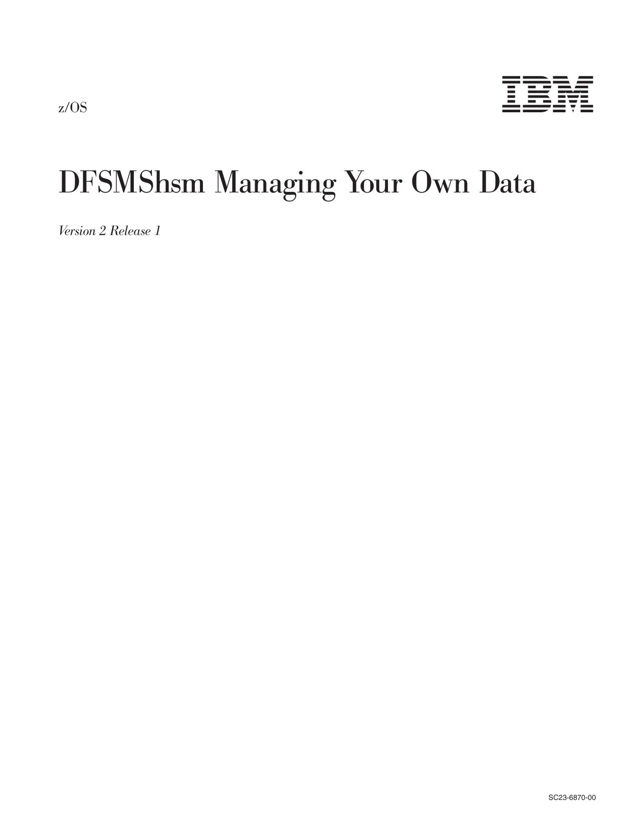 z/OS V2R1.0 DFSMShsm Managing Your Own Data