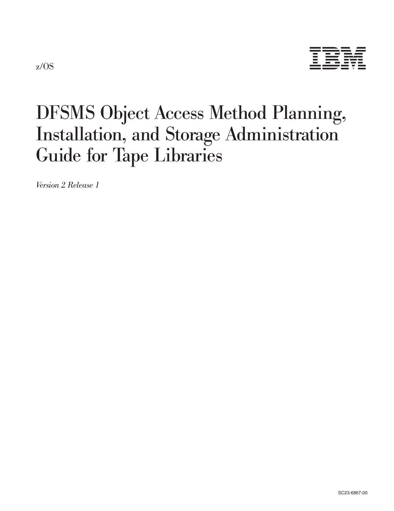 z/OS V2R1.0 DFSMS OAM Planning, Installation, and Storage Administration Guide for Tape Libraries