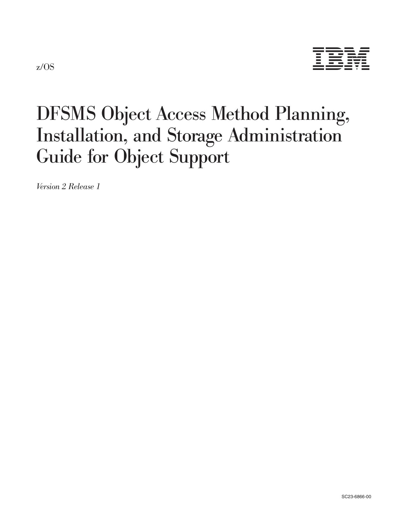z/OS V2R1.0 DFSMS OAM Planning, Installation, and Storage Administration Guide for Object Support