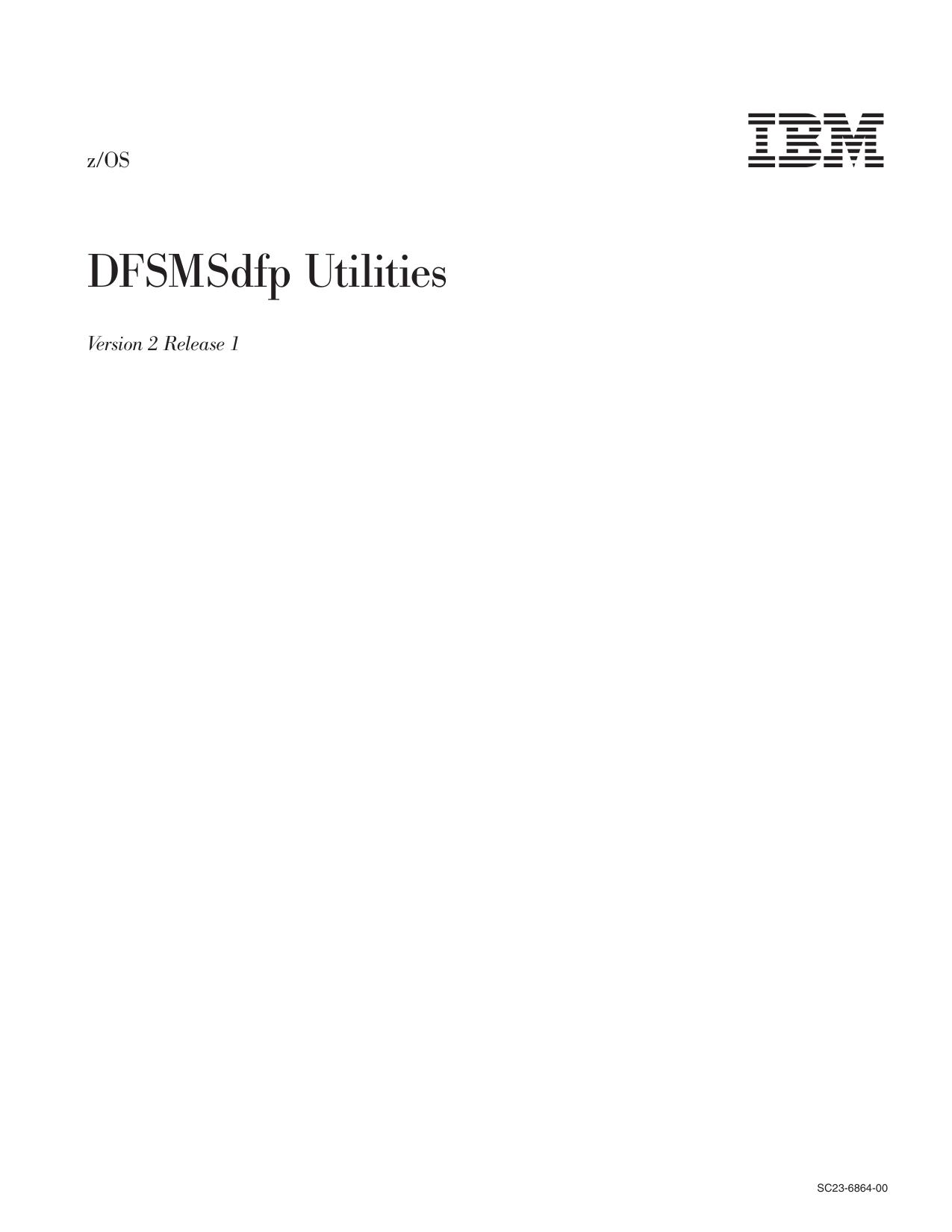 z/OS V2R1.0 DFSMSdfp Utilities